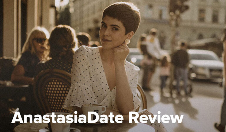AnastasiaDate Review 2023 – An In-Depth Look